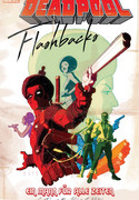 Deadpool: Flashbacks - Ein Mann für alle Zeiten