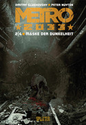 Metro 2033 - Band 2: Maske der Dunkelheit