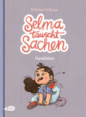 Selma tauscht Sachen: Ein Hundeleben