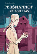 Peršmanhof: 25. April 1945