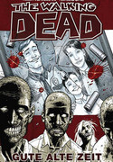 The Walking Dead 01: Gute alte Zeit