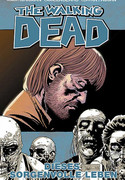 The Walking Dead 06: Dieses sorgenvolle Leben