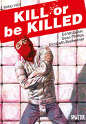 Kill or be Killed - Bd. 4