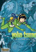 Yoko Tsuno - Sammelbände 2: Von der Erde nach Vinea
