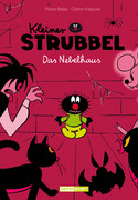 Kleiner Strubbel 02: Das Nebelhaus