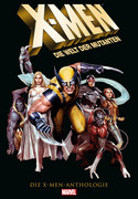 X-Men - Die Welt der Mutanten: Die X-Men-Anthologie