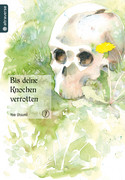 Bis deine Knochen verrotten 07