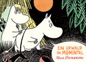 Mumins: Ein Urwald im Mumintal