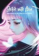 Sketch with Asia: Manga-Inspired Art and Tutorials by Asia Ladowska