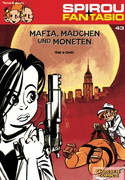 Spirou & Fantasio 43: Mafia, Mädchen und Moneten