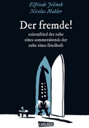 Die Unheimlichen: Der fremde! störenfried der ruhe eines sommerabends der ruhe eines friedhofs
