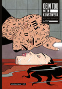 Dein Tod - Mein Kunstwerk