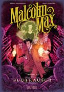 Malcolm Max - Kapitel 4: Blutrausch