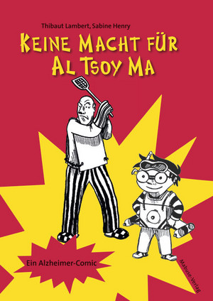 Keine Macht für Al Tsoy Ma - Ein Alzheimer-Comic