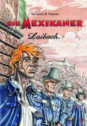 Die Mexikaner - Band 2: Laibach.
