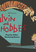 Calvin und Hobbes 9: Psycho-Killer-Dschungelkatze