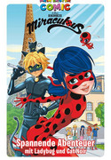 Mein erster Comic: Miraculous - Spannende Abenteuer mit Ladybug und Cat Noir