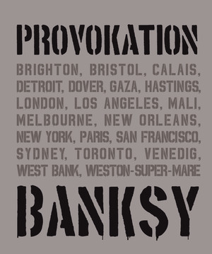 BANKSY - Provokation: Street Art als politisches Statement