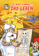 Es war einmal... das Leben 3: Das Skelett