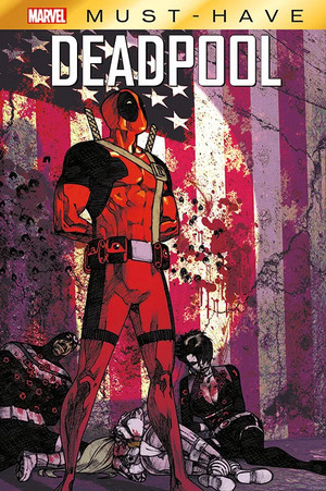 MARVEL Must-Have: Deadpool - Weiber, Wummen und Wade Wilson