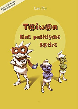 Taiwan - Eine politische Satire