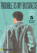 Trouble is my business 5: Trouble Bubble