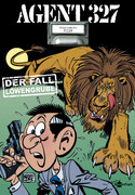 Agent 327 - Bd.04: Der Fall Löwengrube
