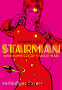Starman - David Bowie's Ziggy Stardust Years