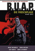 B.U.A.P. - Die Froschplage 3 (Geschichten aus dem Hellboy Universum)