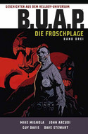 B.U.A.P. - Die Froschplage 3 (Geschichten aus dem Hellboy Universum)