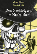 Die Unheimlichen: Den Nachfolgern im Nachtleben