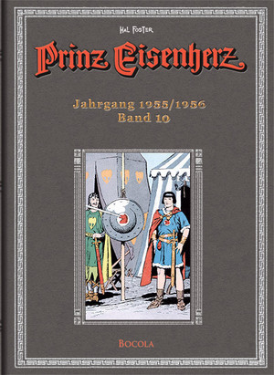 Prinz Eisenherz: Hal Foster-Gesamtausgabe - Band 10: Jahrgang 1955/1956