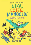 Nika, Lotte, Mangold! - Weiter geht's