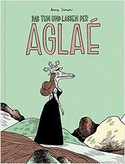 Das Tun und Lassen der Aglaé