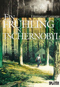 Ein Frühling in Tschernobyl