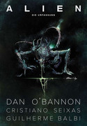 Alien: Die Urfassung - Basierend auf dem ursprünglichen Drehbuch von Dan O'Bannon