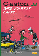 Gaston 18: Wer zuletzt lacht... (Neuedition)