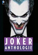 Joker - Anthologie: Die größten Schurkenstücke des Verbrecherclowns