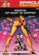 Spirou & Fantasio 33: Marilyn ist nicht zu stoppen