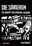 Die Stärkeren: Ein Bericht von Hermann Langbein