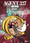Agent 327 - Bd.16: Das Gesetz des Universums