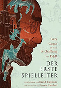 Der erste Spielleiter: Gary Gygax und die Erschaffung von D&D