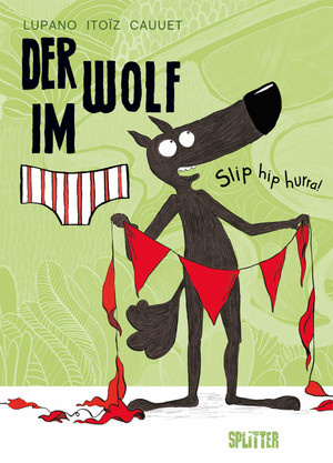 Der Wolf im Slip: Slip hip hurra! (3)