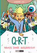 Q-R-T (3): Nächste Stunde: Außerirdisch!