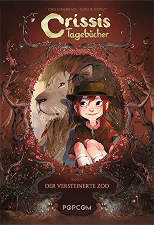 Crissis Tagebücher - Band 1: Der versteinerte Zoo
