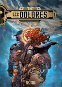 U.C.C. Dolores - Band 1: Der Pfad der Neuen Pioniere