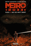 Metro 2033 - Band 1: Wo die Welt endet