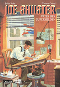 Joe Shuster - Vater der Superhelden