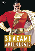 Shazam! - Anthologie: Die Geschichte eines der größten Superhelden