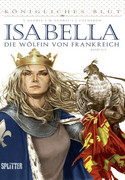Königliches Blut 02: Isabella - Die Wölfin von Frankreich, Bd.2